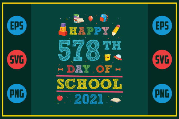 Celebrating School Days with Happy 578th Day of School 2021