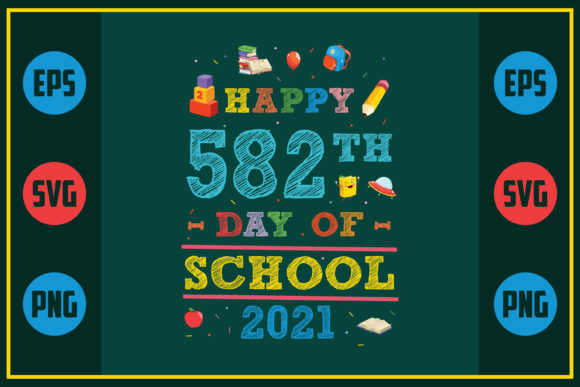 Celebrating School Days with Happy 582th Day of School 2021