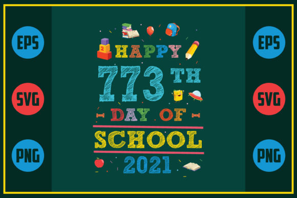 Celebrating School Days with Happy 773th Day of School 2021